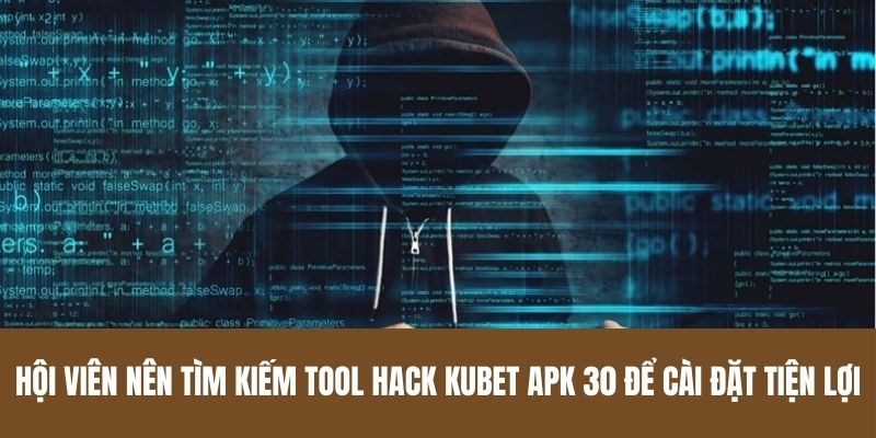 Hội viên nên tìm kiếm tool hack Kubet apk 30 để cài đặt tiện lợi