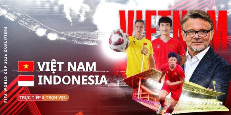 Xem bóng đá trực tiếp hôm nay Việt Nam